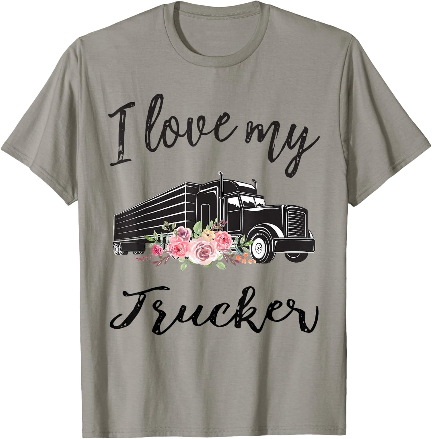 I Love My Trucker Funny Truck Driver Wife Girlfriend Women T-Shirt - T-Shirt | Sand