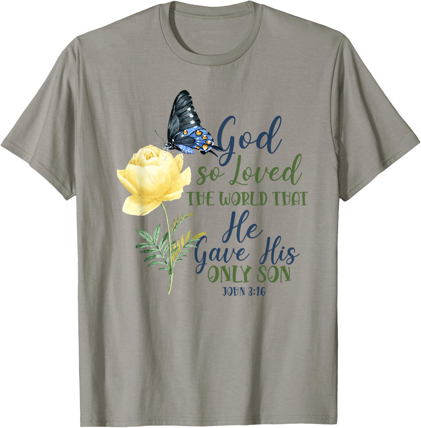 Christian Bible Verse Quote Butterfly Rose Flower John 3:16 T-Shirt - T-Shirt | Sand