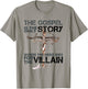 The Gospel Is The Only Story Where The Hero Dies For Villain T-Shirt - T-Shirt | Sand