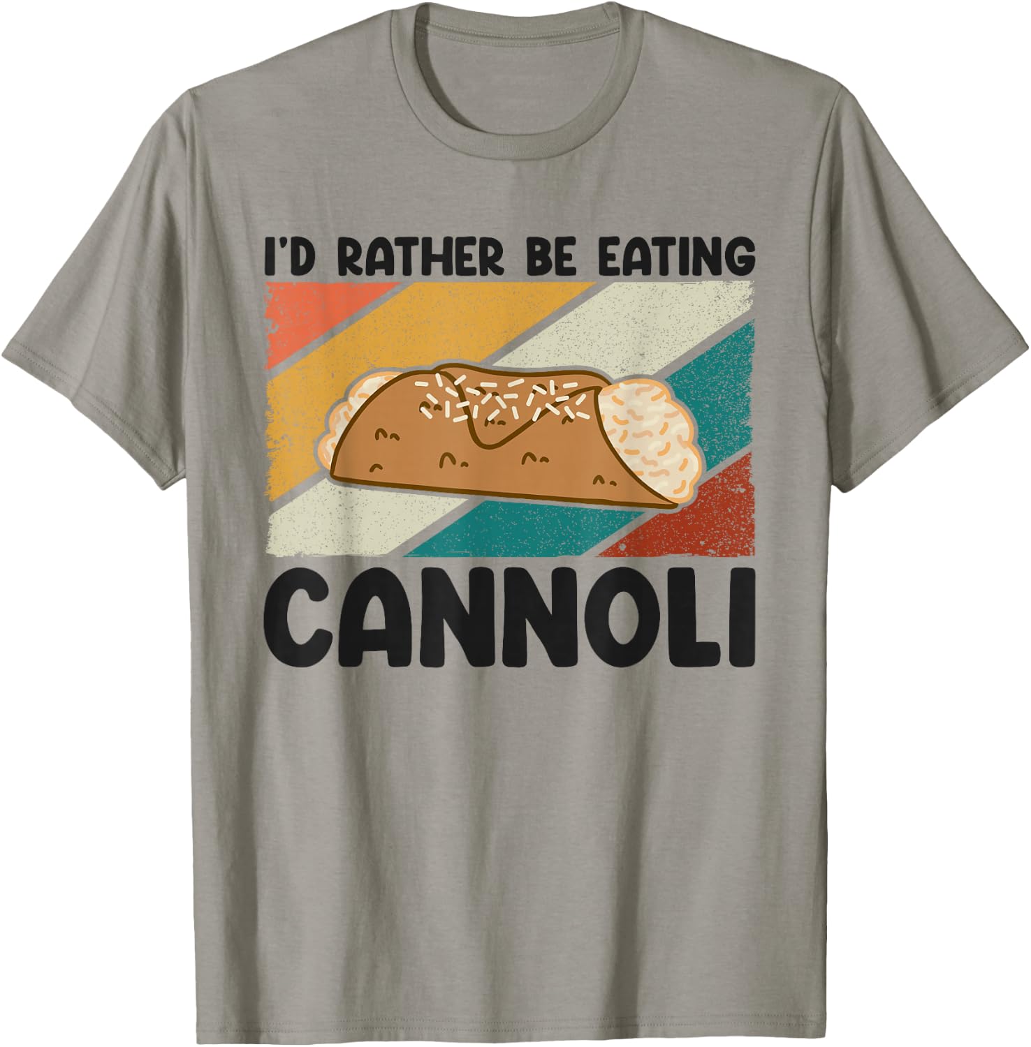 Cannoli Tart Fried Dessert Rather Be Eating Baker T-Shirt - T-Shirt | Sand