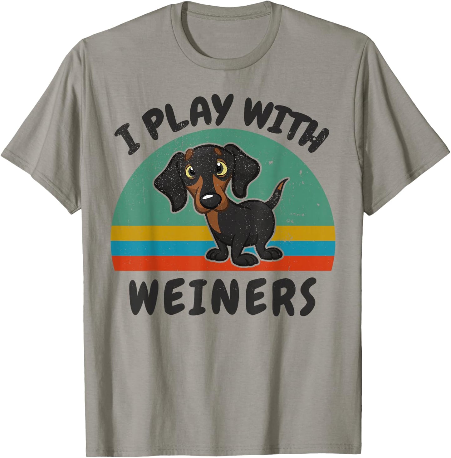 Funny I Play with Weiners-Dog Men Women Dachshund Lover Gift T-Shirt - T-Shirt | Sand