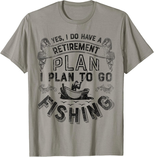 Yes, I Do Have A Retirement Plan To Go Fishing T shirt Men T-Shirt - T-Shirt | Sand