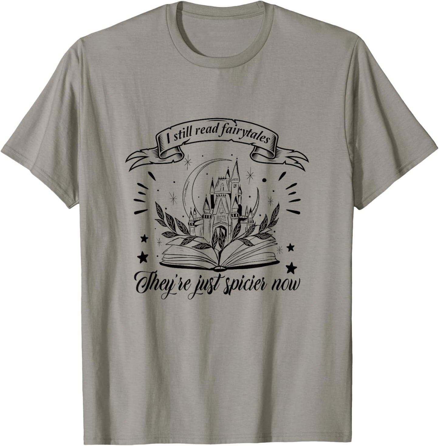 Still Read Fairy Tales They're Spicier Now Smut Book Lover T-Shirt - T-Shirt | Sand
