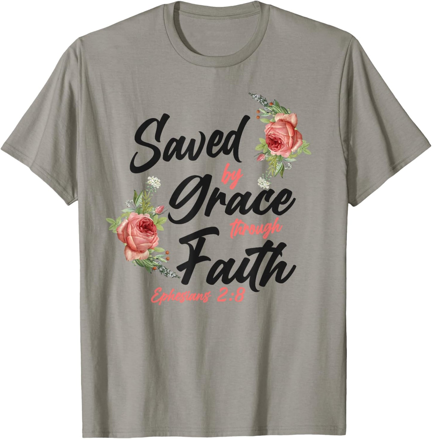Christian Bible Verse Quote Rose Flower Ephesians 2:8 T-Shirt - T-Shirt | Sand