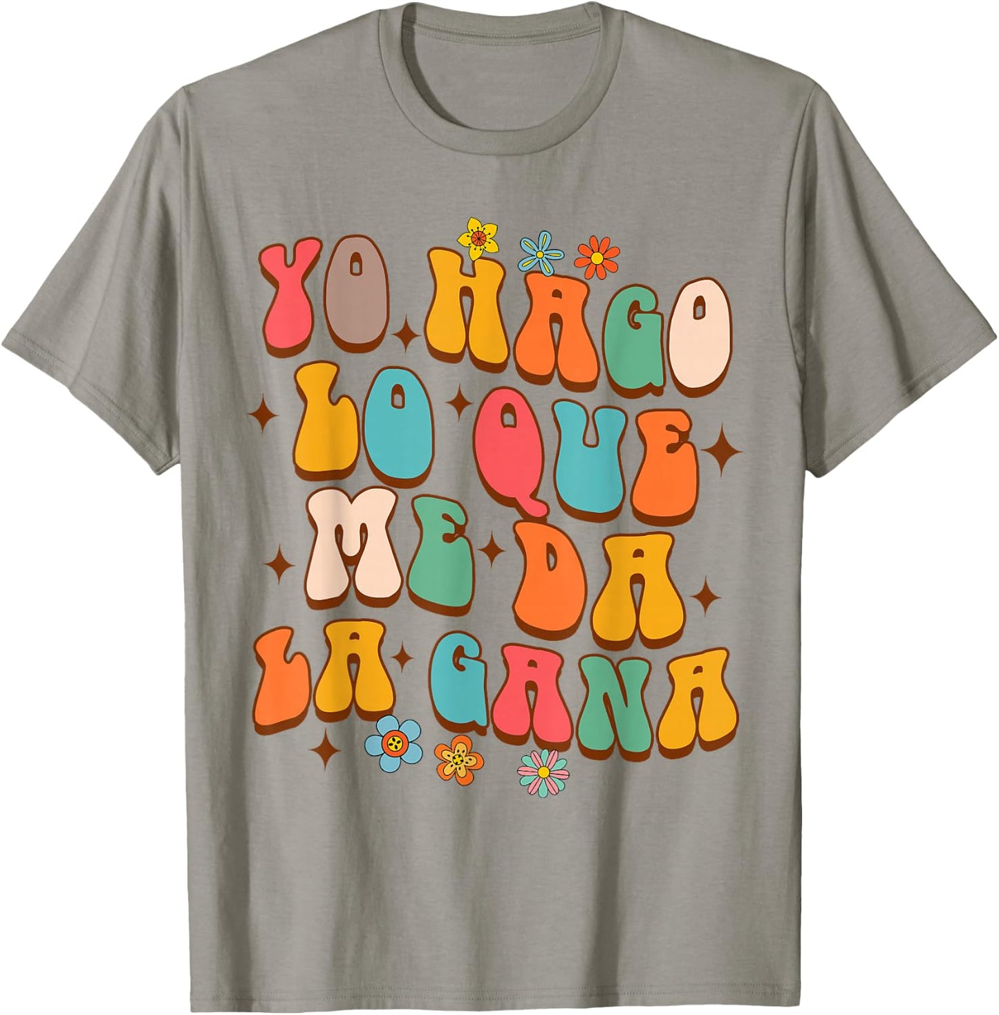 Spanish Latina Mach Was Ich Will Hago Lo Que Me Da La Gana T-Shirt - T-Shirt | Sand