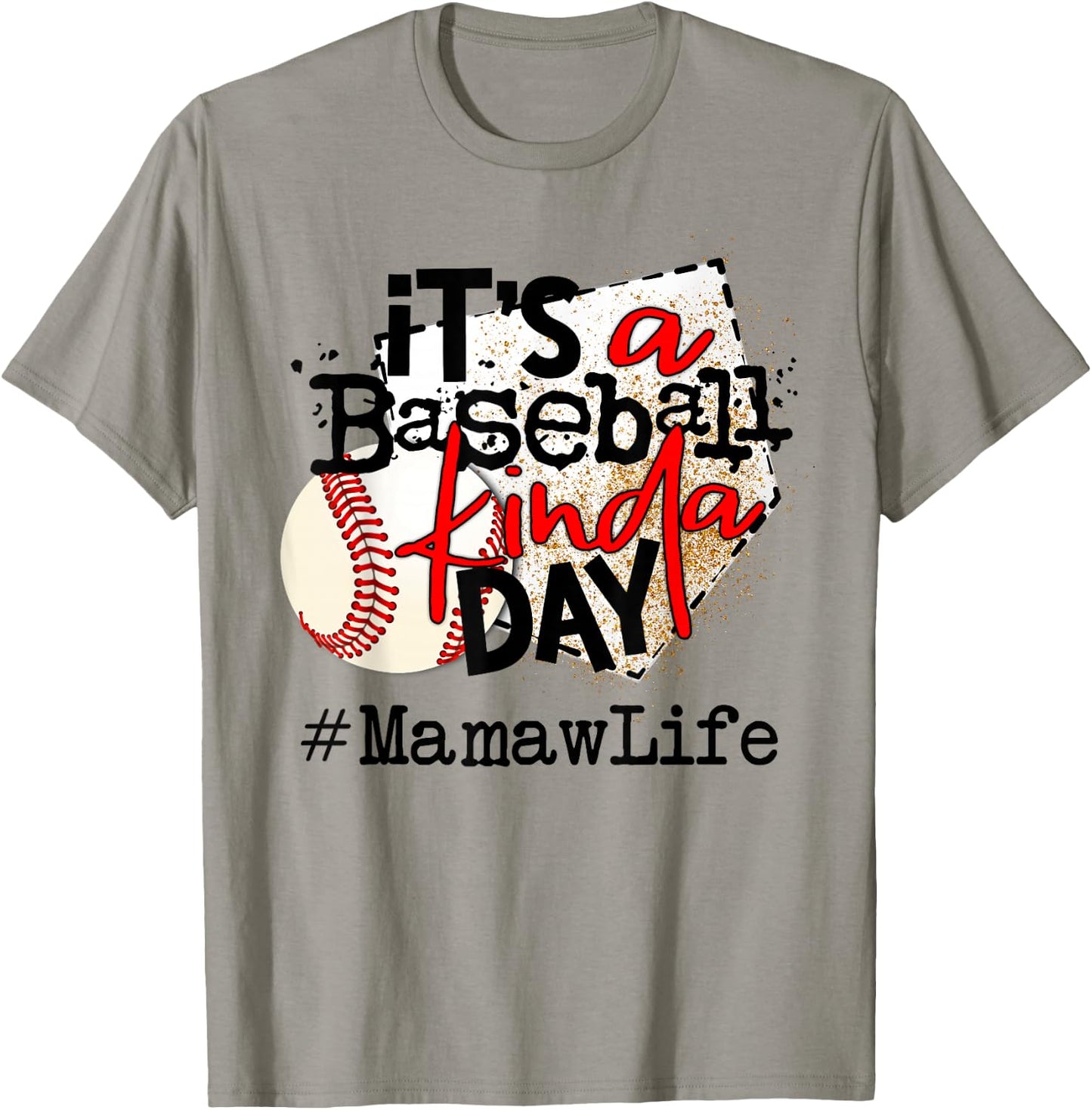 its a baseball kinda day baseball Mamaw life T-Shirt - T-Shirt | Sand