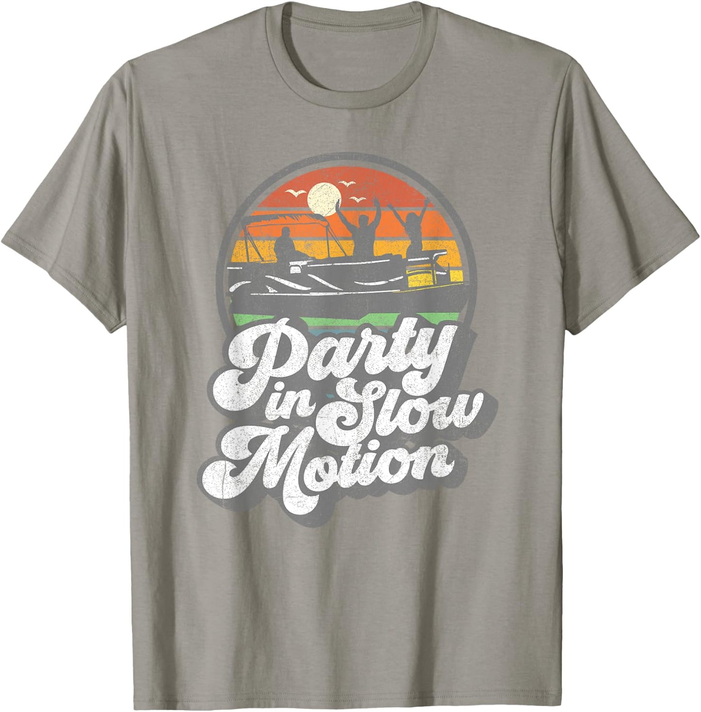 Party In Slow Motion Retro Funny Pontoon Boat Boating Gift T-Shirt - T-Shirt | Sand