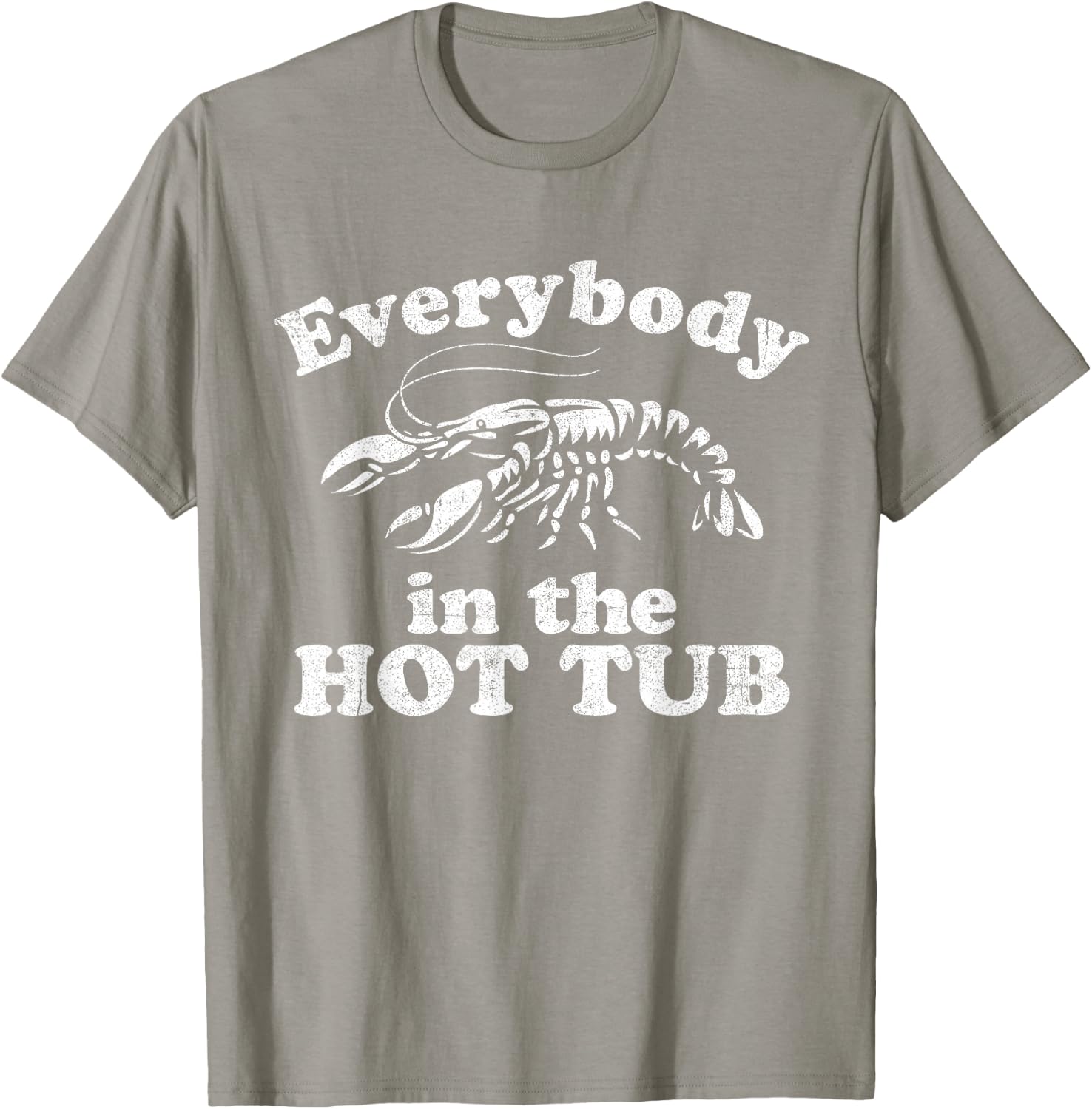 Everybody In The Hot Tub Funny Crawfish Boil Mardi Gras T-Shirt - T-Shirt | Sand