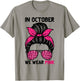 In October We Wear Pink Messy Bun Breast Cancer Awareness T-Shirt - T-Shirt | Sand