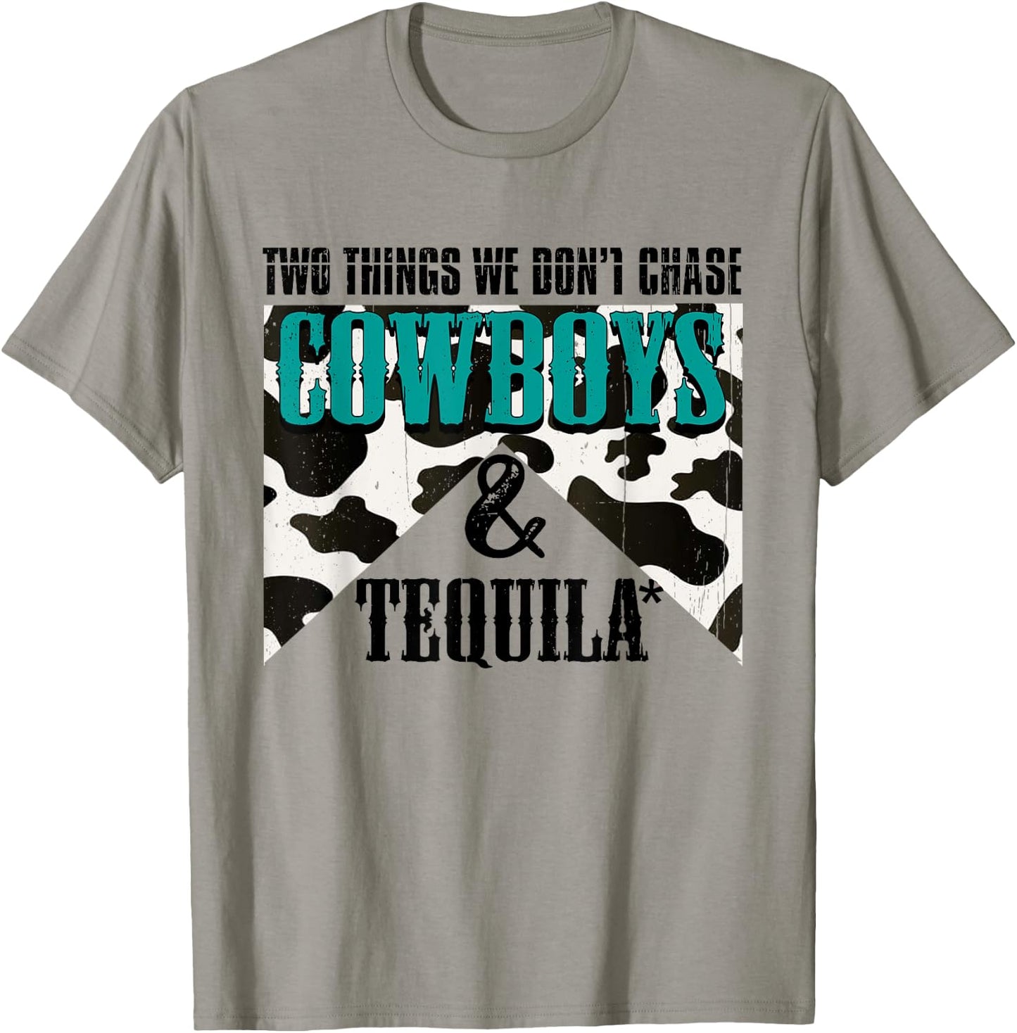 Two Things We Don't Chase Cowboys And Tequila Turquois Retro T-Shirt - T-Shirt | Sand