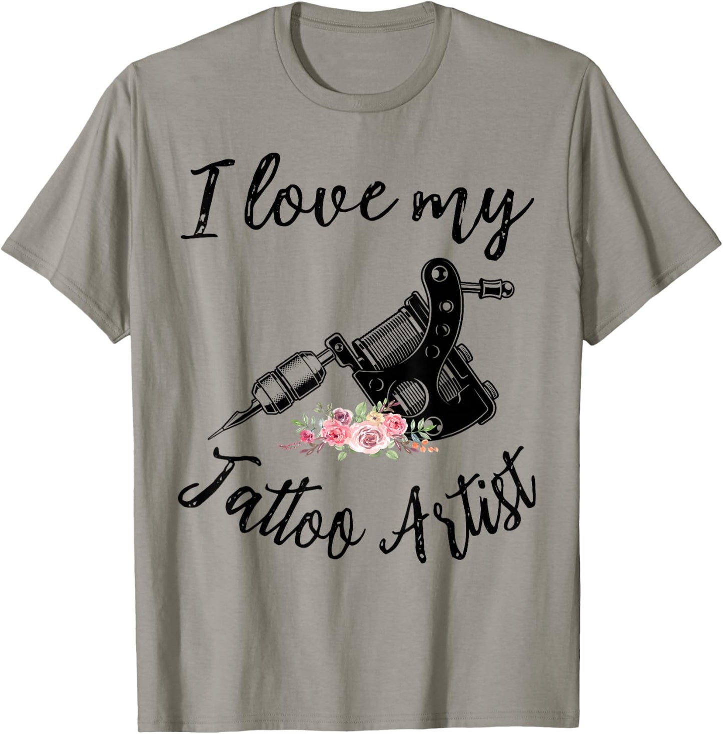 I Love My Tattoo Artist Funny Wife Women Girls T-Shirt - T-Shirt | Sand