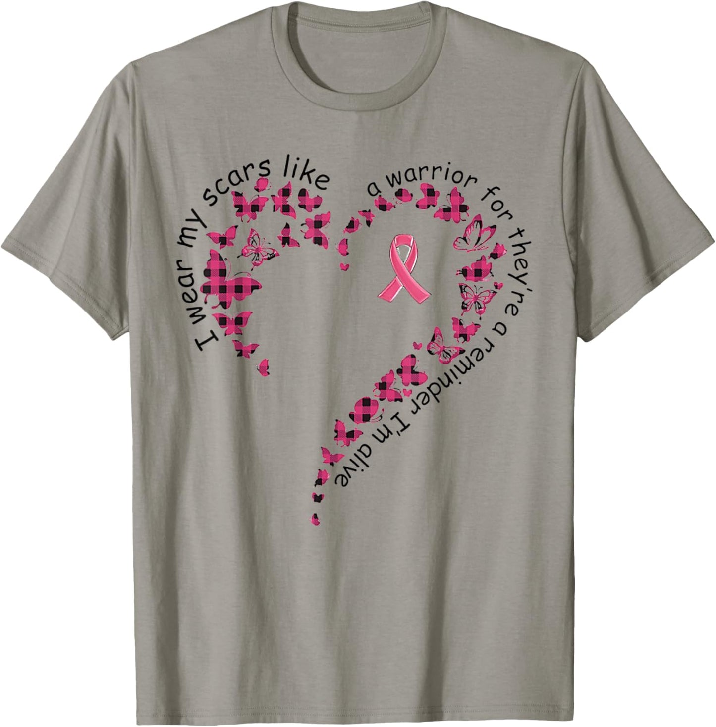 I Wear My Scars Like A Warrior For They're A Reminder T-Shirt - T-Shirt | Sand