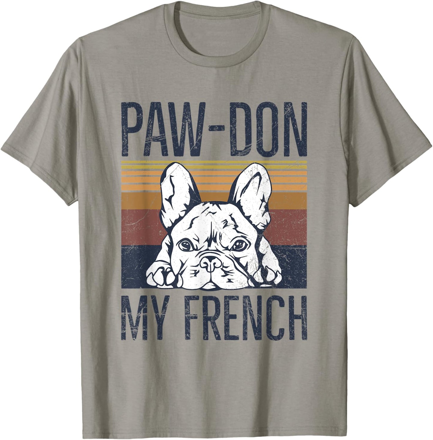 Paw-don my french Pun for a Dog owner Men Women T-Shirt - T-Shirt | Sand