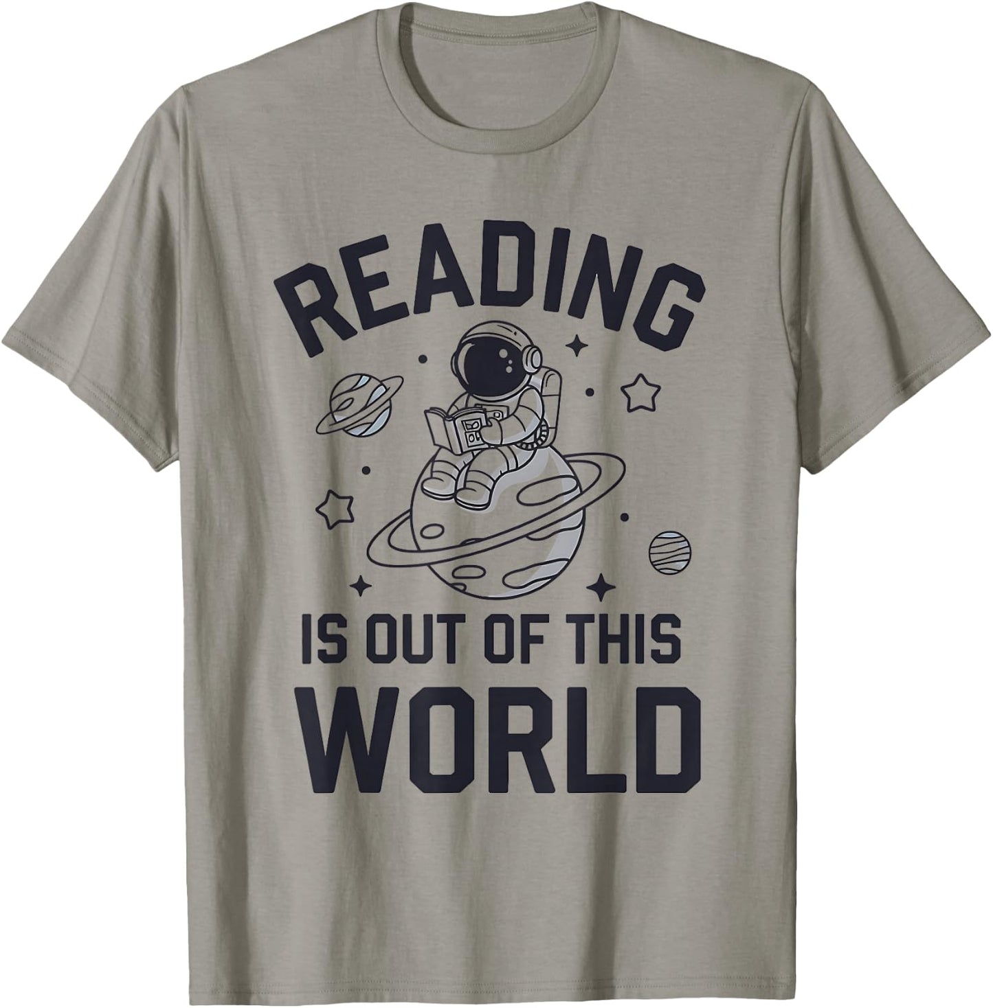 Reading Is Out Of This World Space Funny Books Lover T-Shirt - T-Shirt | Sand