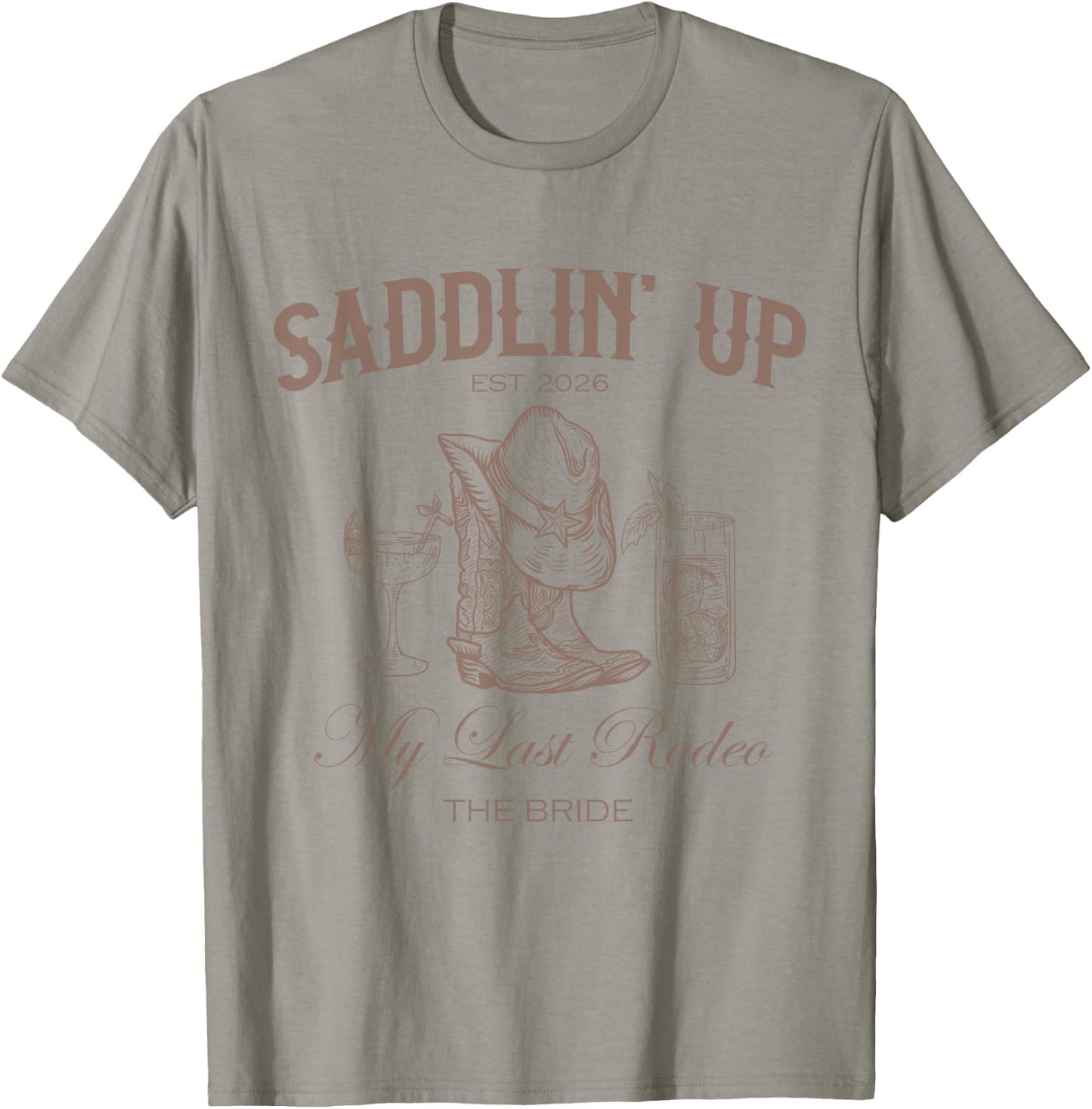 Saddlin Up My Last Rodeo Western Bachelorette Bride 2026 T-Shirt - T-Shirt | Sand