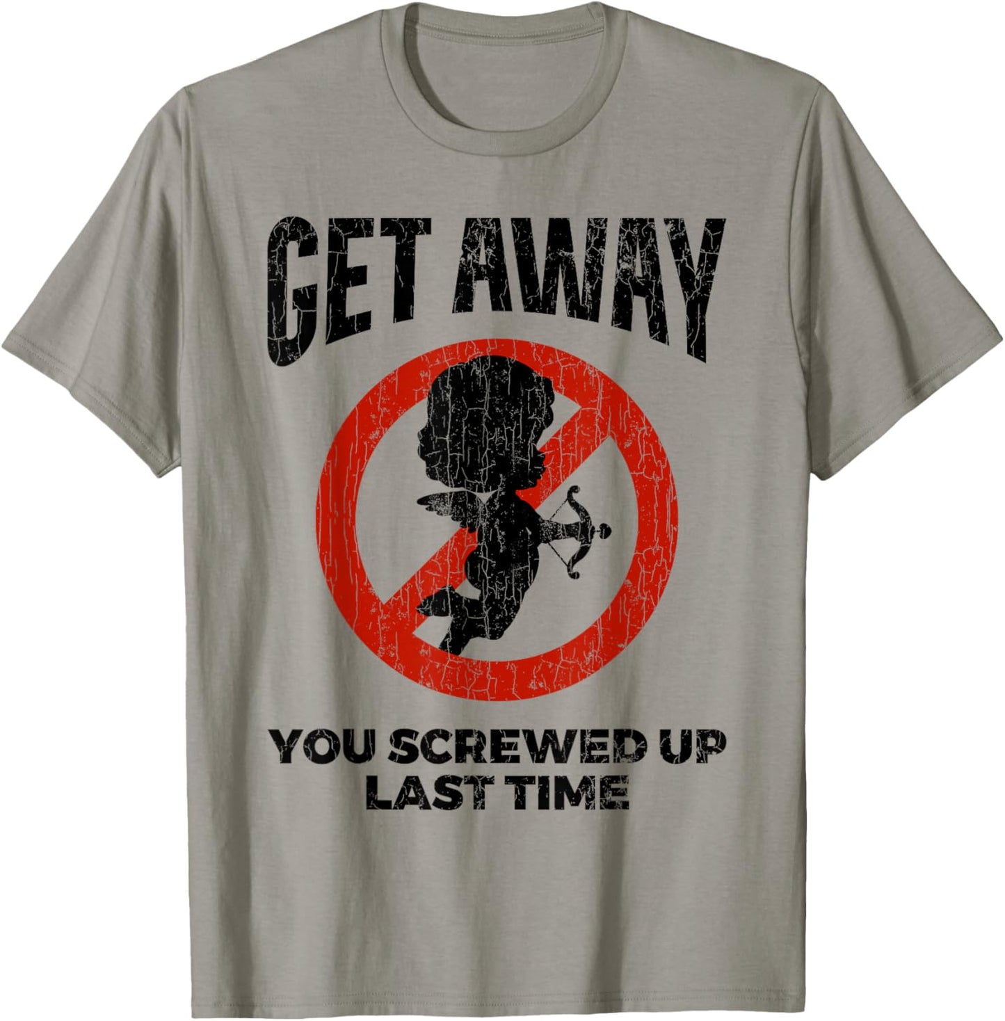 Anti Valentines Sarcastic Cupid Quote Funny Gift T-Shirt - T-Shirt | Sand