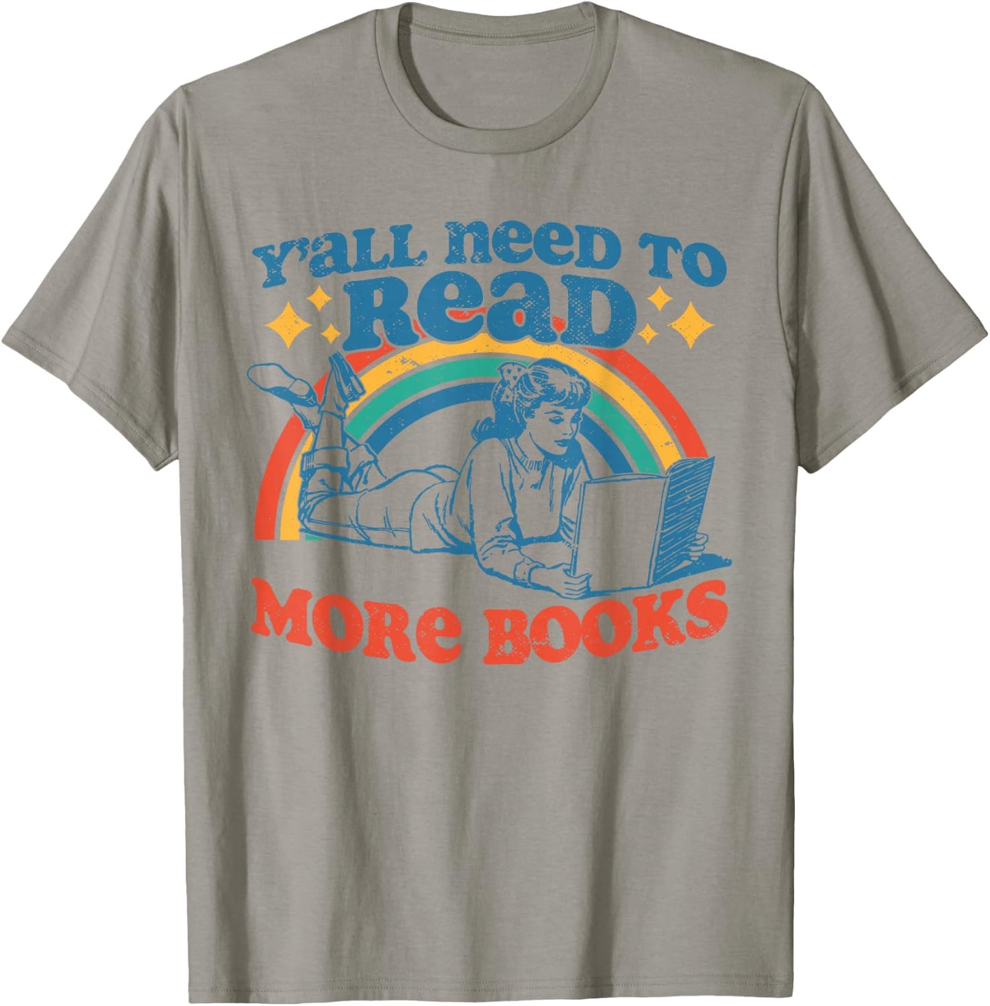 Y'all Need To Read More Books Funny Book Lover Retro Reading T-Shirt - T-Shirt | Sand