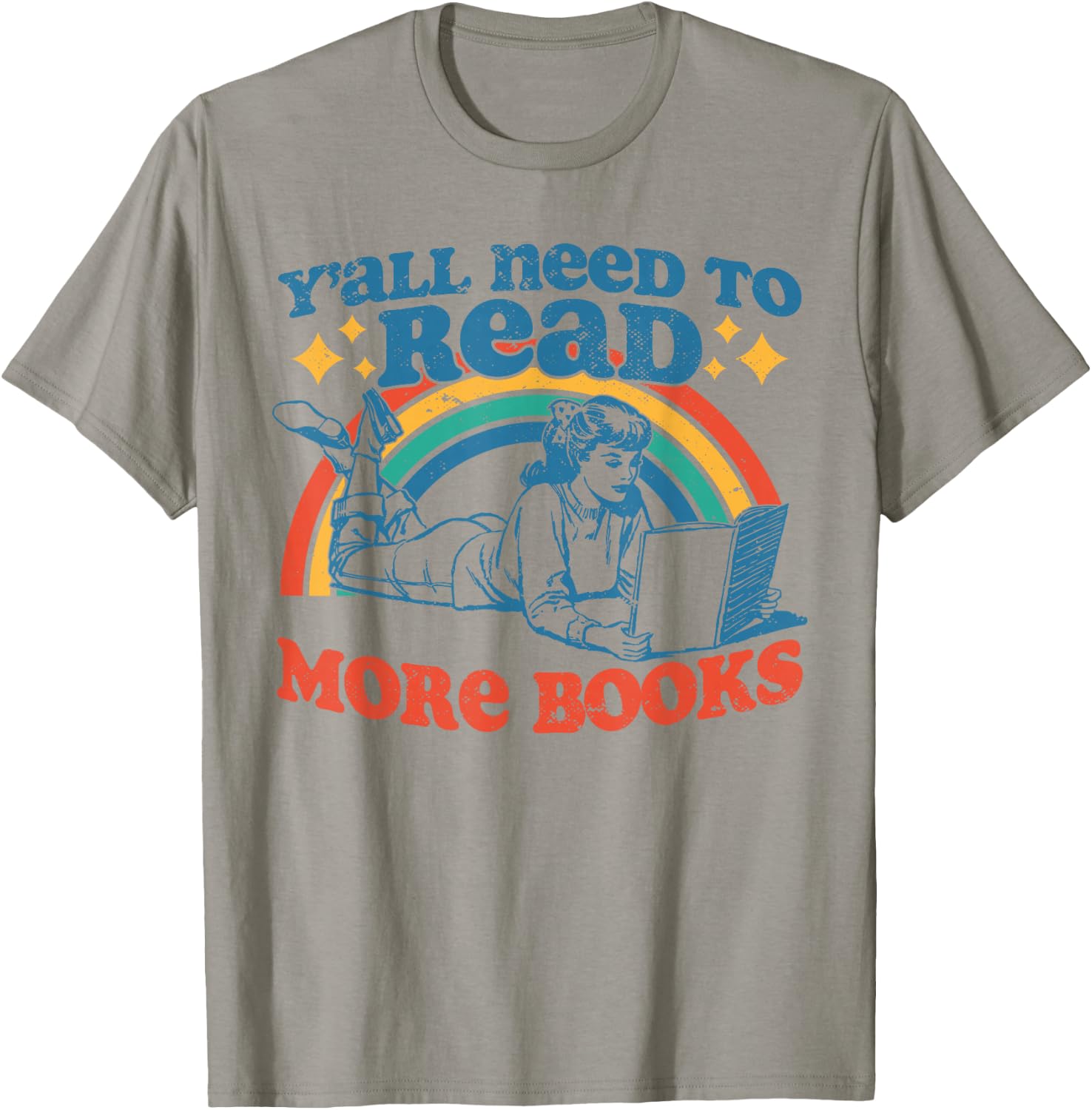 Y'all Need To Read More Books Funny Book Lover Retro Reading T-Shirt - T-Shirt | Sand