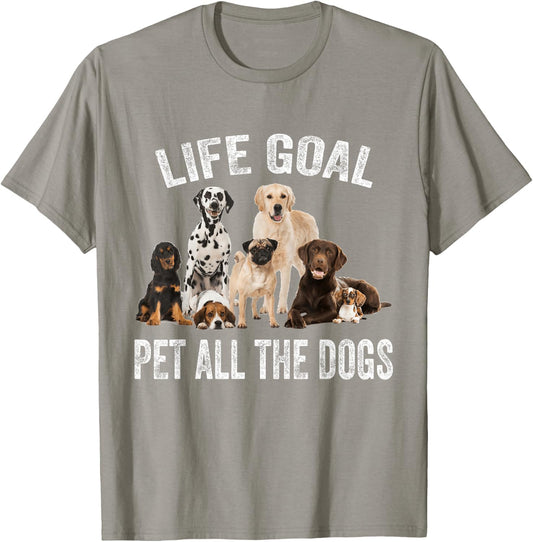 Vintage Life Goal Pet All The Dogs Funny Dogs Peters Lovers T-Shirt - T-Shirt | Sand