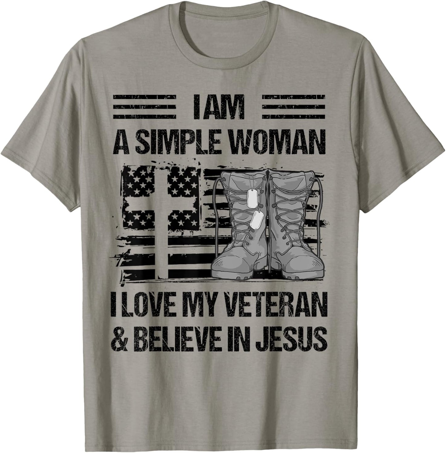 I Am A Simple Woman I Love My Veteran And Believe In Jesus T-Shirt - T-Shirt | Sand