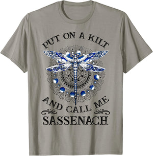 Put On A Kilt and Call Me Sassenach Dragonfly T-Shirt - T-Shirt | Sand