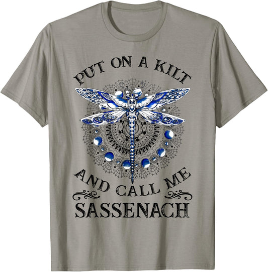 Put On A Kilt and Call Me Sassenach Dragonfly T-Shirt - T-Shirt | Sand