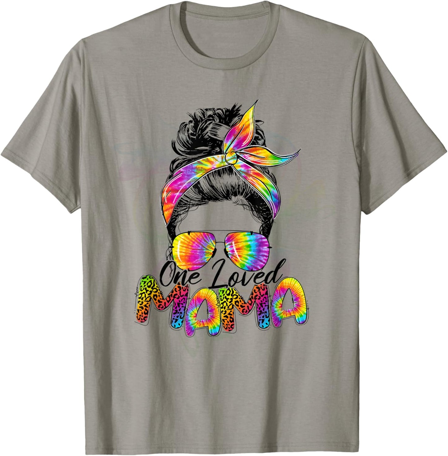 One Loved Mama Classy Mom Life Tie Dye Messy Bun Mothers Day T-Shirt - T-Shirt | Sand