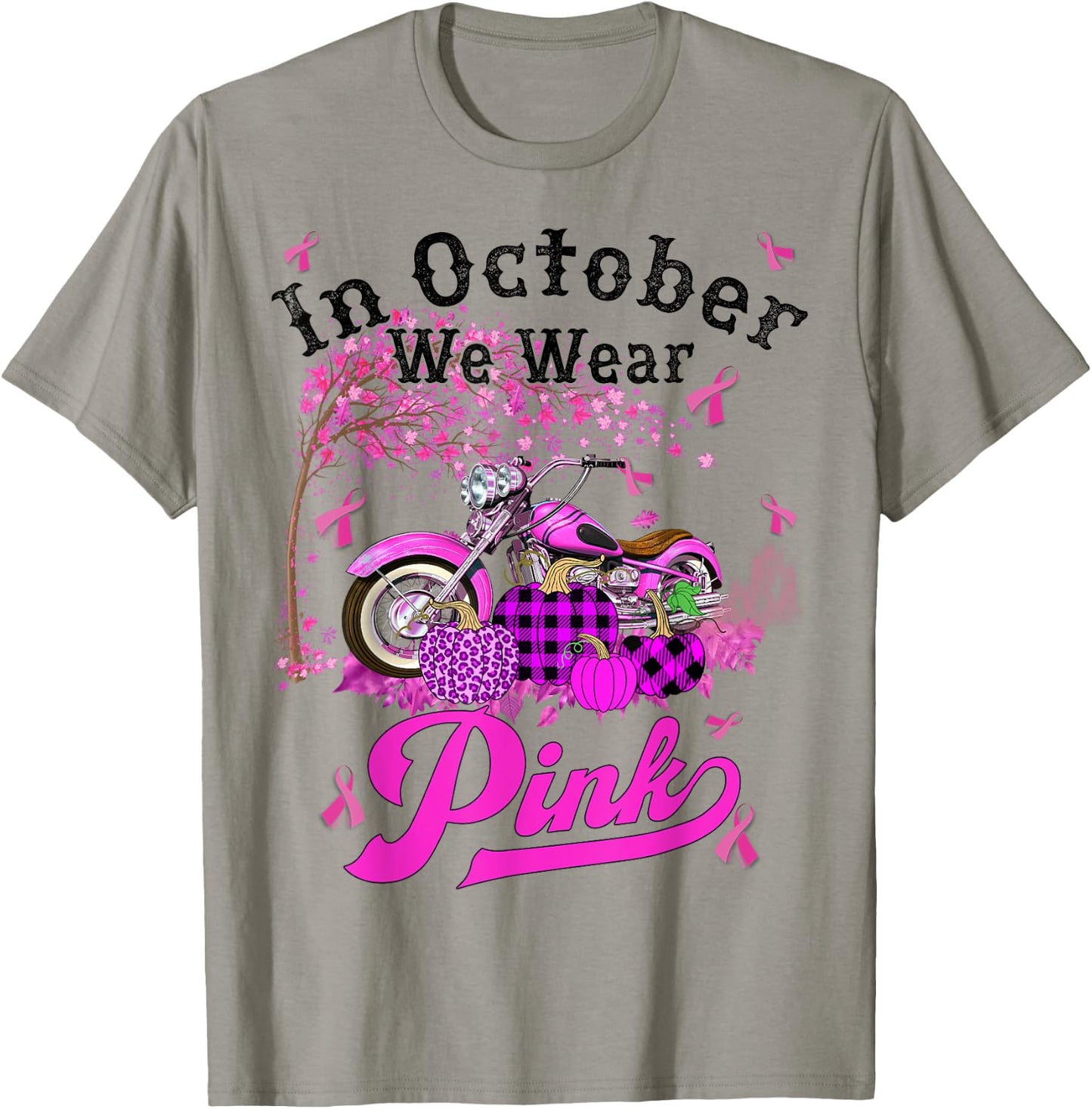 In October We Wear Pink Motorcycle Breast Cancer Bikers T-Shirt - T-Shirt | Sand