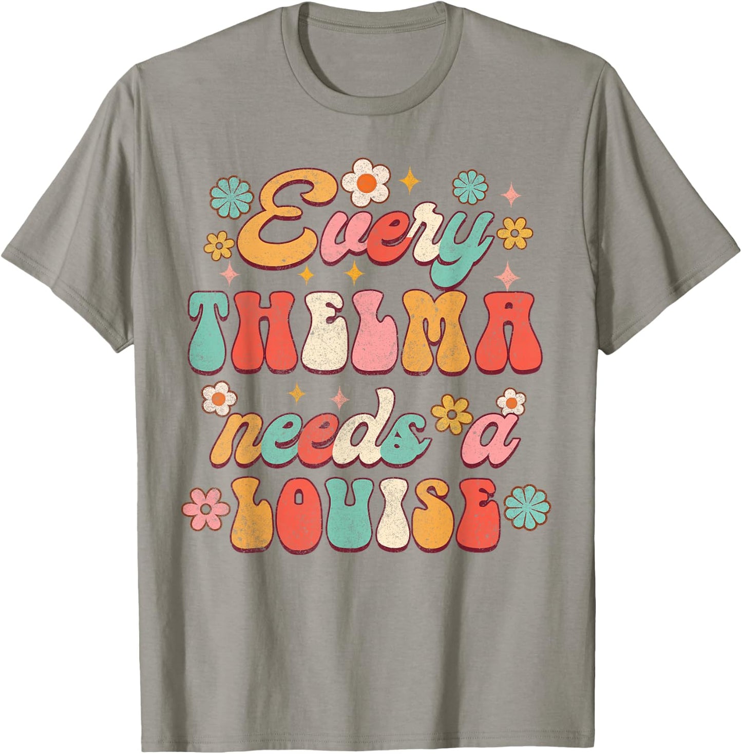 Every Thelma Needs A Louise Bestie BFF Best Friend Groovy T-Shirt - T-Shirt | Sand