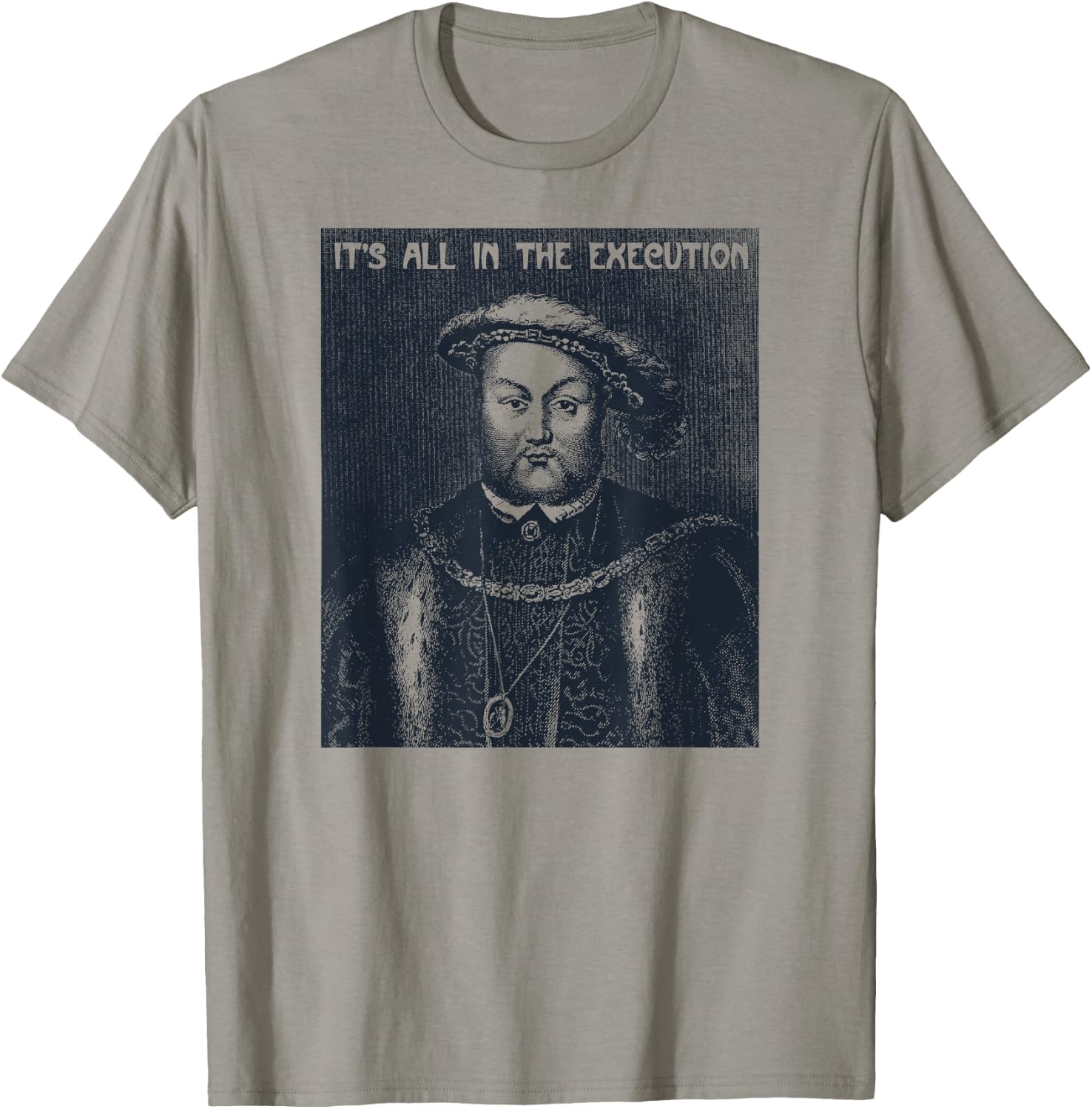 Retro King of England Funny Henry VIII Art-Meme T-Shirt - T-Shirt | Sand