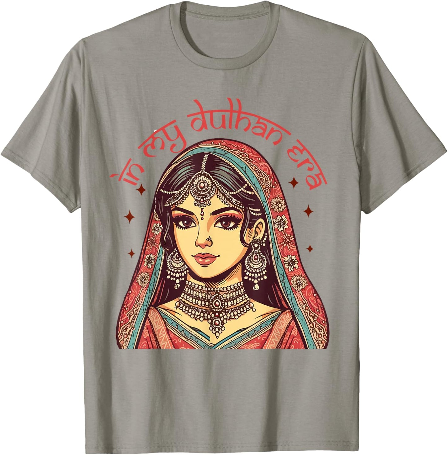 Indian Bride To Be Bridal Desi Wedding In My Dulhan Era T-Shirt - T-Shirt | Sand
