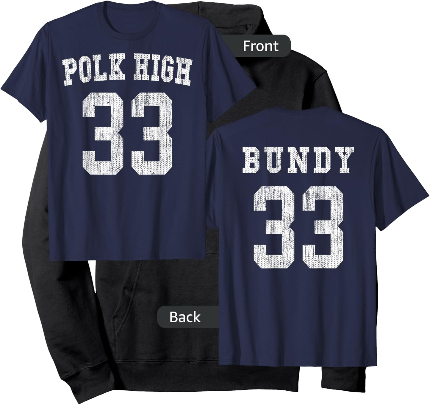 Polk High Football 33 Bundy No Maam - Aged Front & Back Hoodie - Hoodie | Black