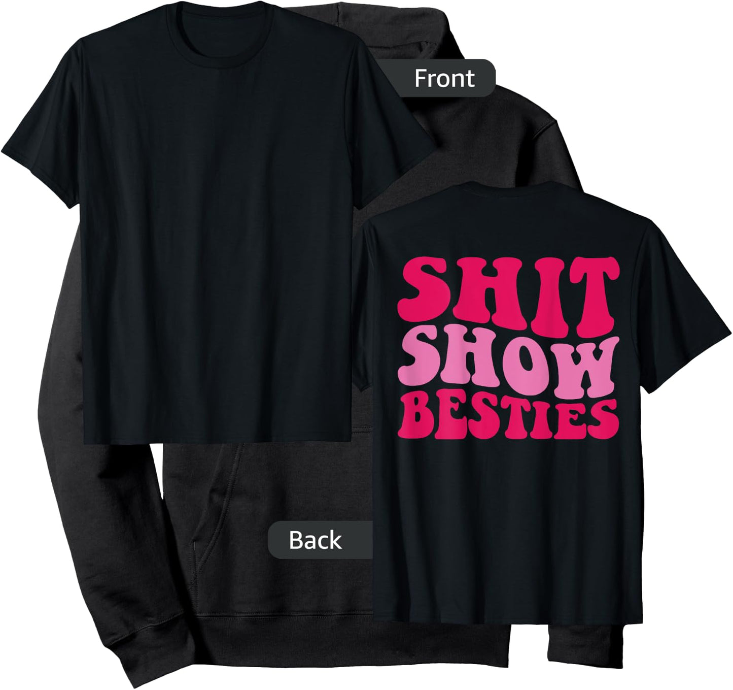 Shit Show Besties on back Hoodie - Hoodie | Black