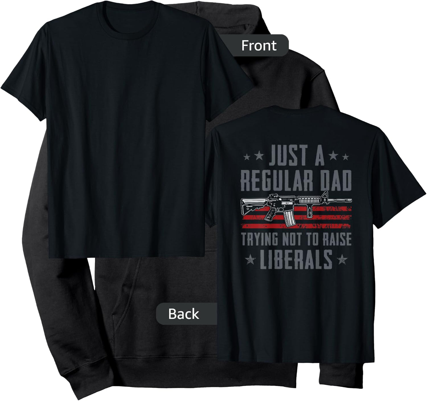 Regular Dad Trying Not To Raise Liberals - Pro Gun - ON BACK Hoodie - Hoodie | Black
