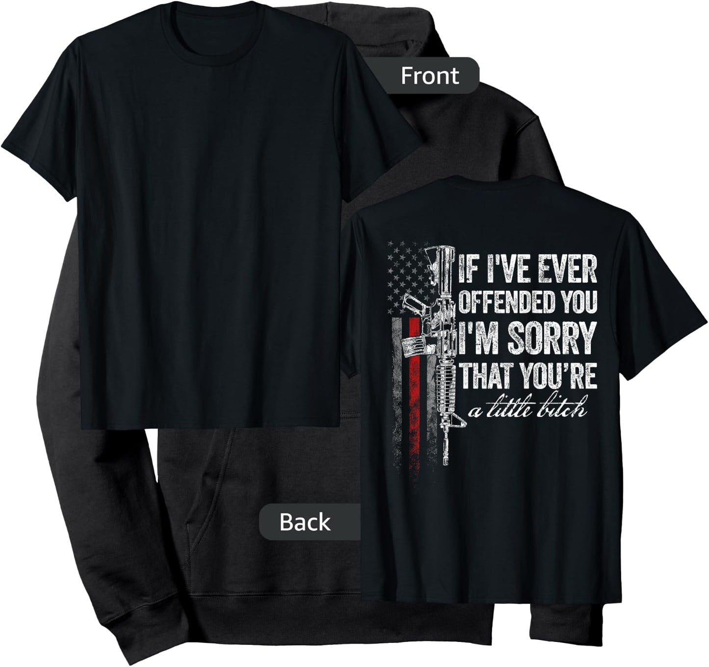 If I've Ever Offended You I'm Sorry American Flag (on back) Hoodie - Hoodie | Black