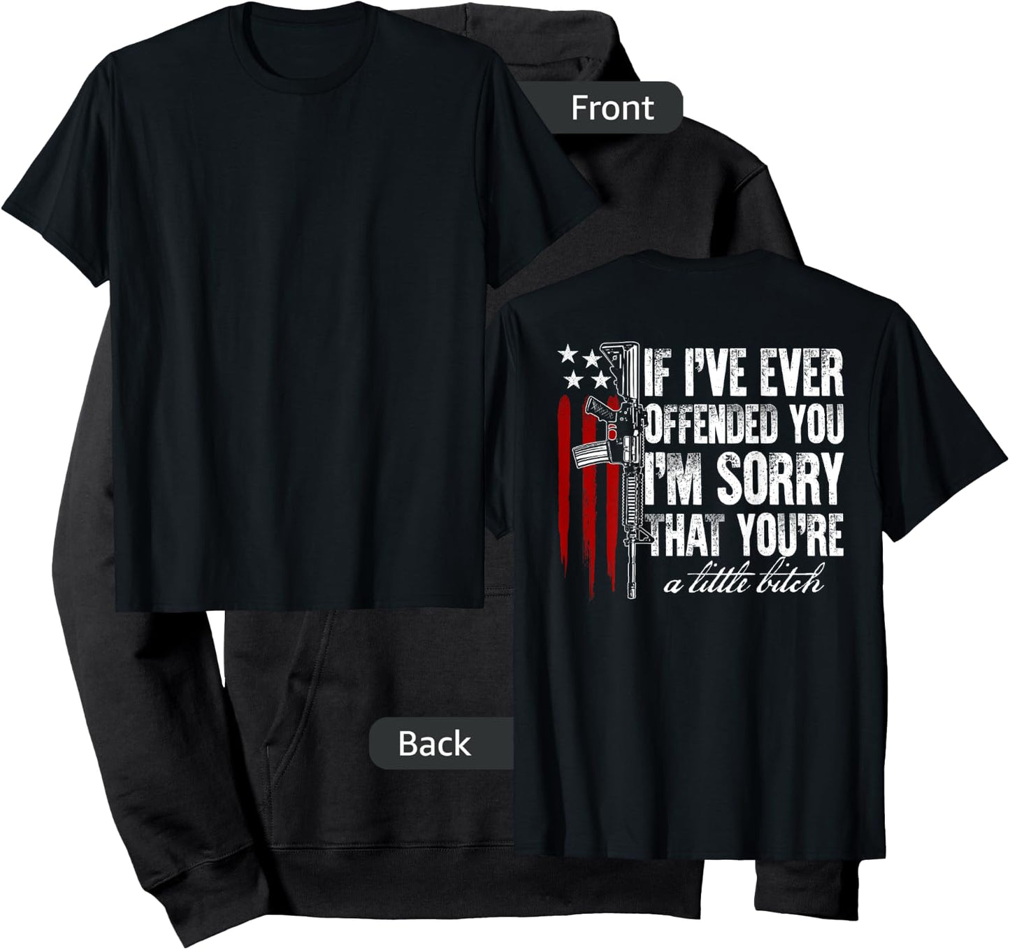 If I've Ever Offended You I'm Sorry American Flag (on back) Hoodie - Hoodie | Black
