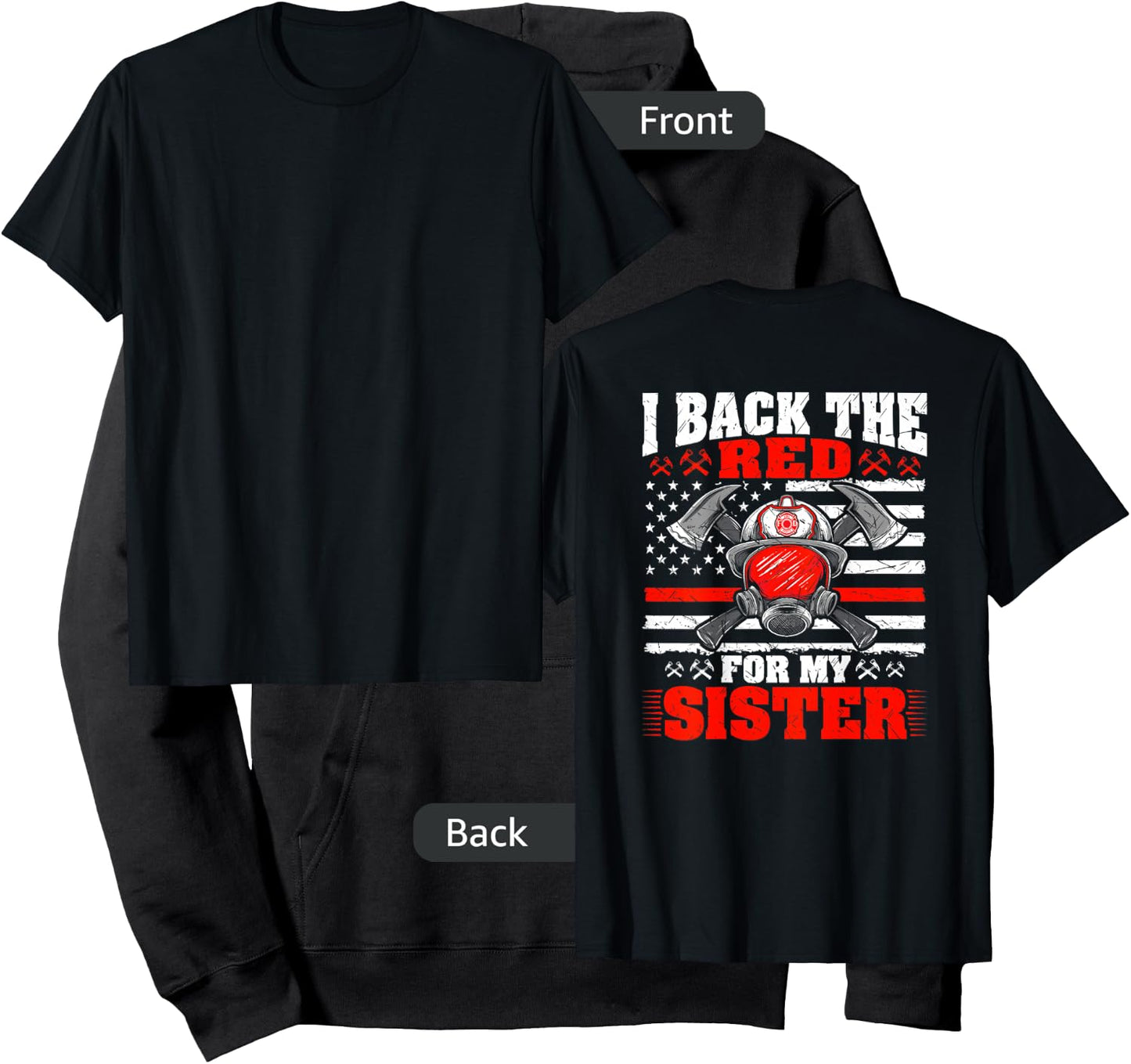 I Back The Red For My Sister Firefighter Proud Fire Sibling Hoodie - Hoodie | Black