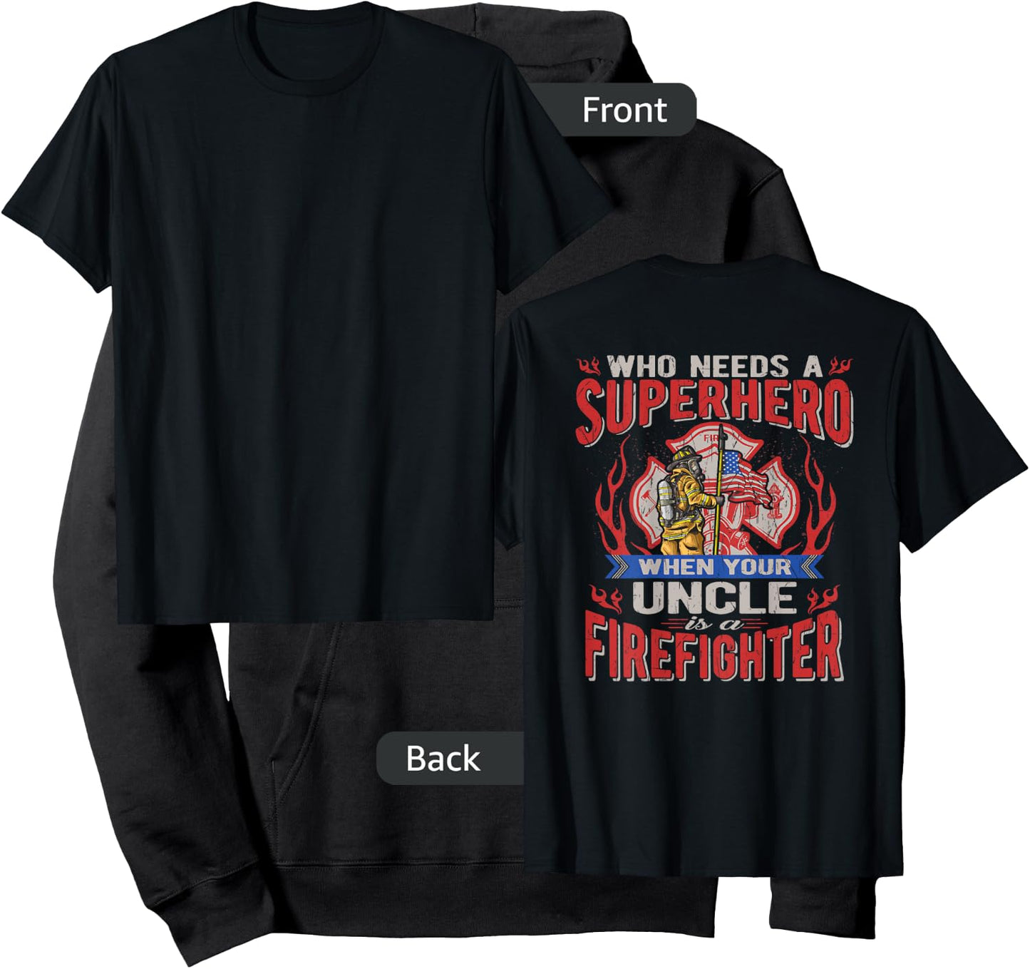 Who Needs A Superhero When Your Uncle Is A Firefighter Hoodie - Hoodie | Black
