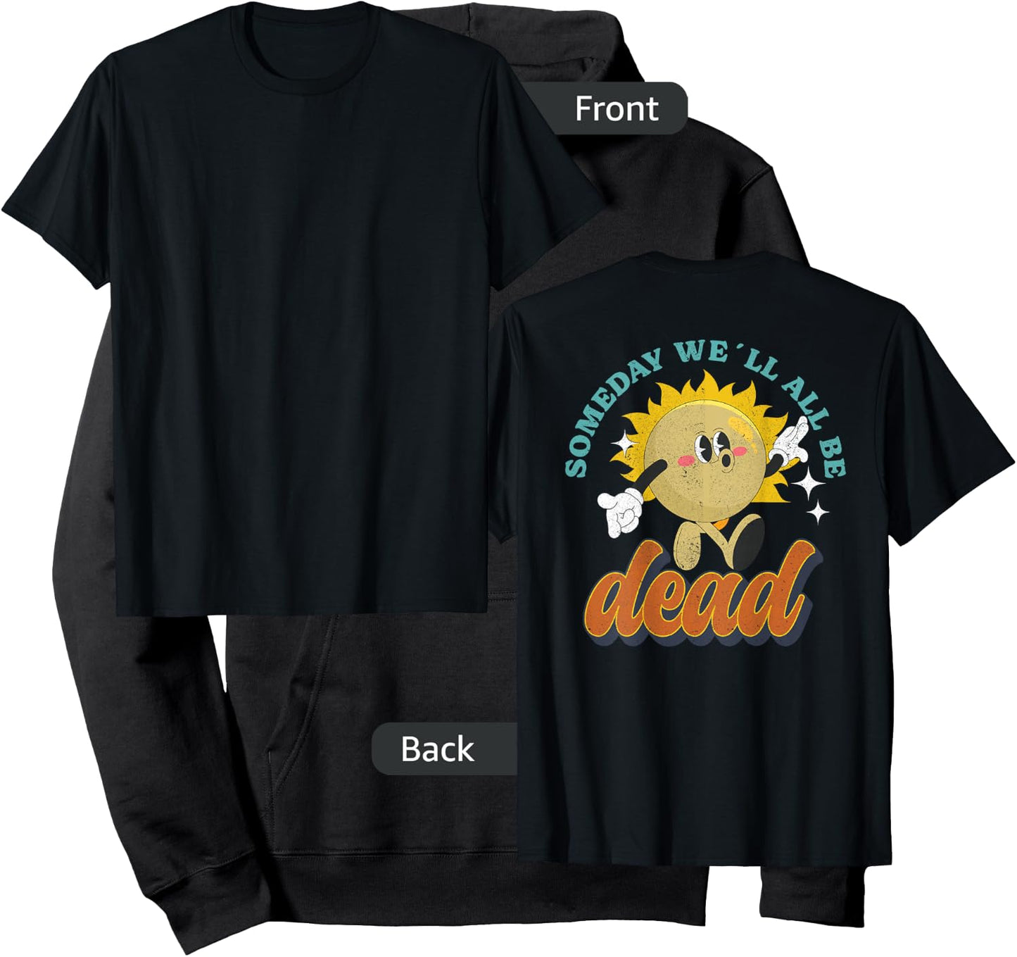 RETRO BACK PRINT Existential Dread Someday We'll All Be Dead Hoodie - Hoodie | Black