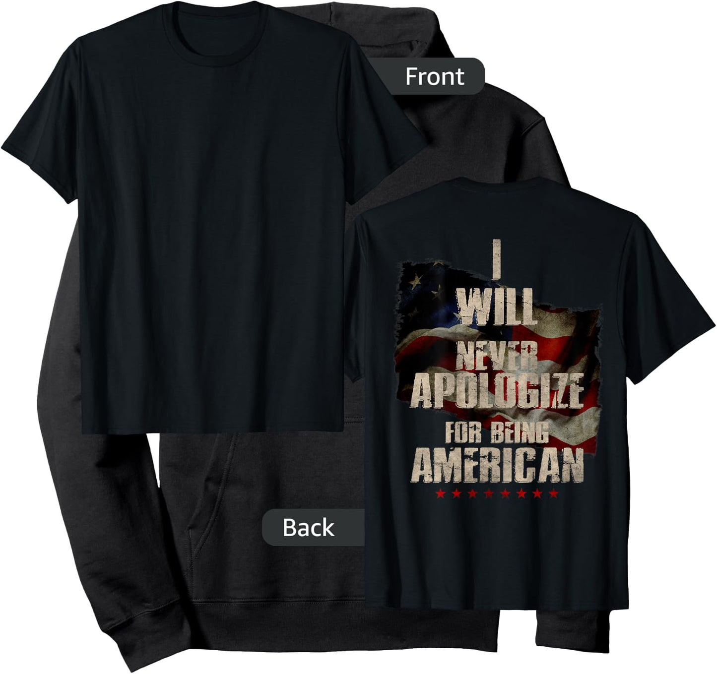 I Will Never Apologize For Being American Patriot (On Back) Hoodie - Hoodie | Black