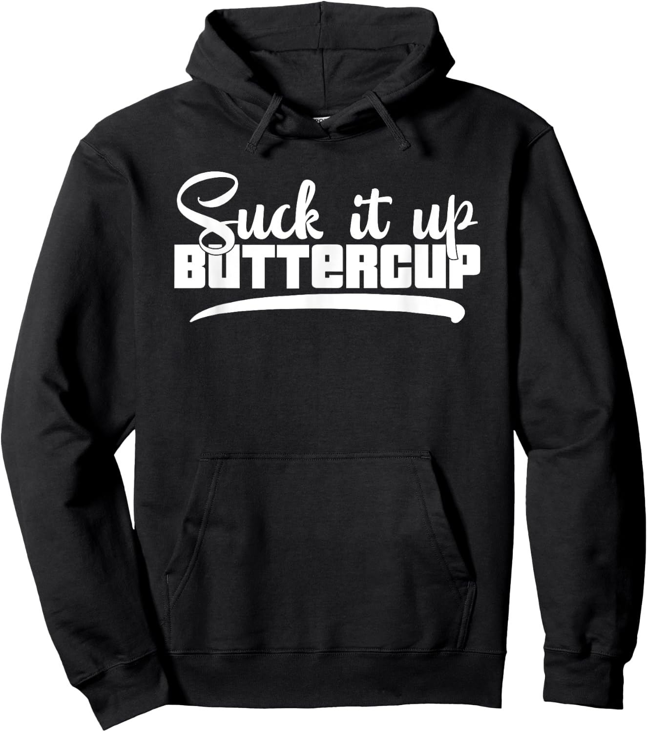 Suck It Up Buttercup Motivational Workout Fitness Hoodie - Hoodie | Black
