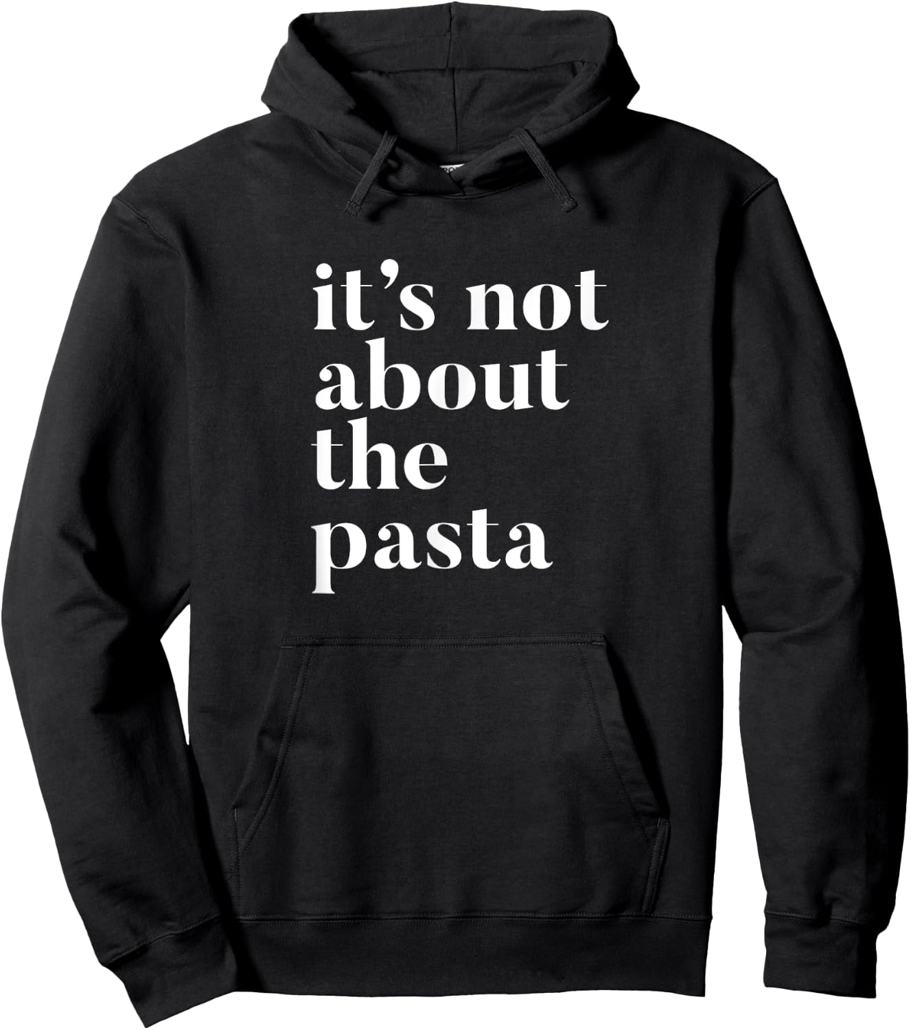 It's not about the Pasta design Hoodie - Hoodie | Black