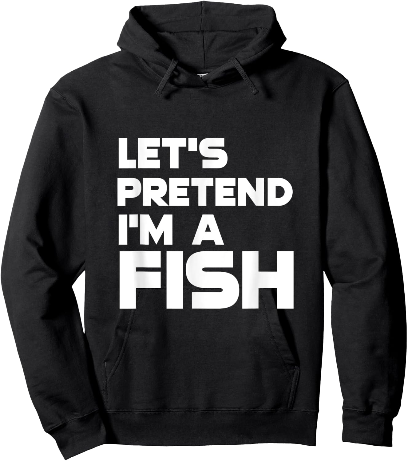Let's Pretend I'm a Fish Funny Halloween Hoodie - Hoodie | Black