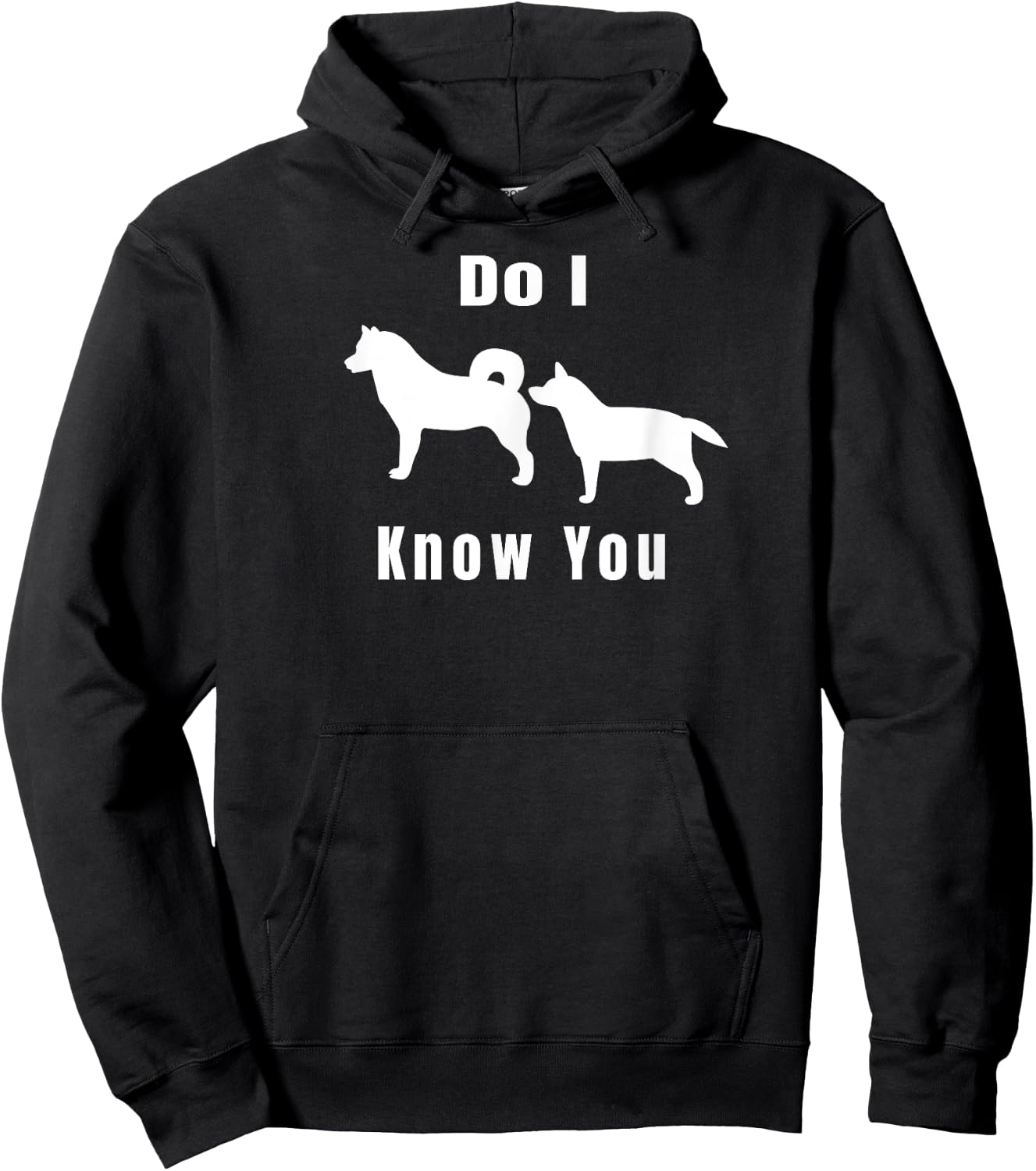 Funny Dog T | Excuse Me, Do I Know You | Gift Hoodie - Hoodie | Black