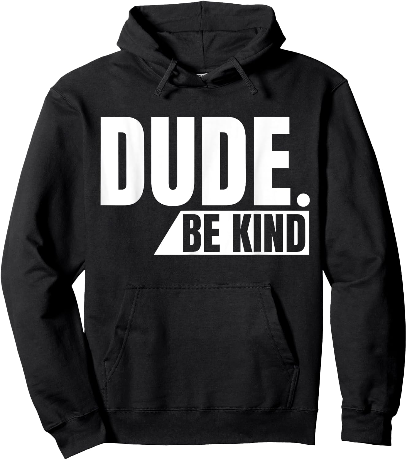 Dude Be Kind shirt, Anti Bullying Choose Kind Movement Hoodie - Hoodie | Black