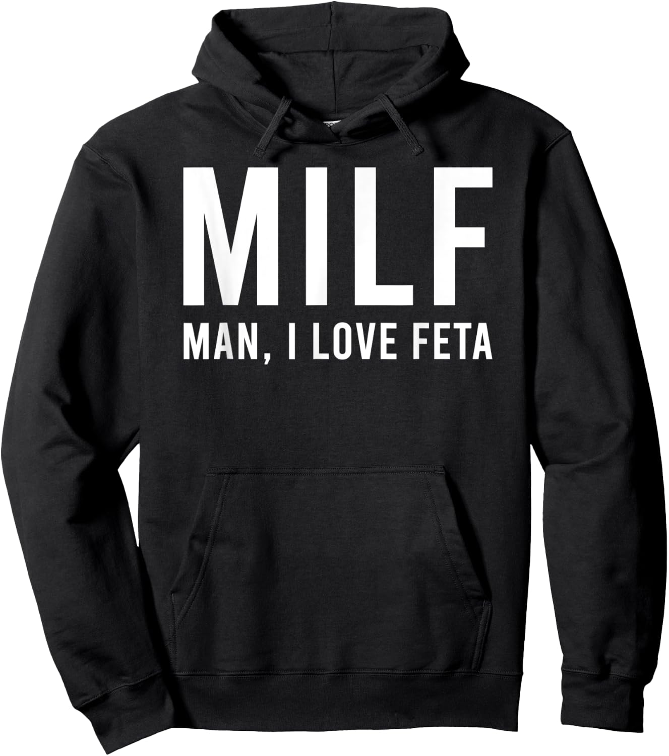 Man I Love Feta Funny Hot Mom Pun Hoodie - Hoodie | Black