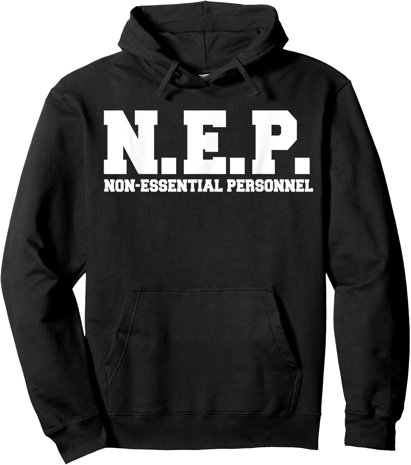 N.E.P. Non-Essential Personnel Ironic Hoodie - Hoodie | Black