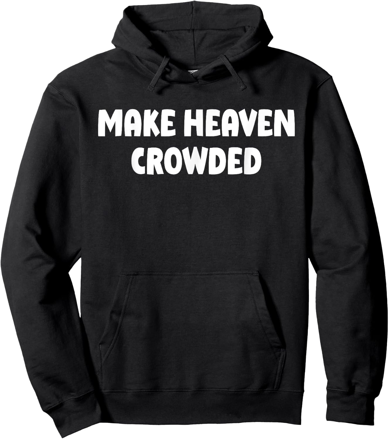 Make Heaven Crowded Faith Christian Hoodie - Hoodie | Black