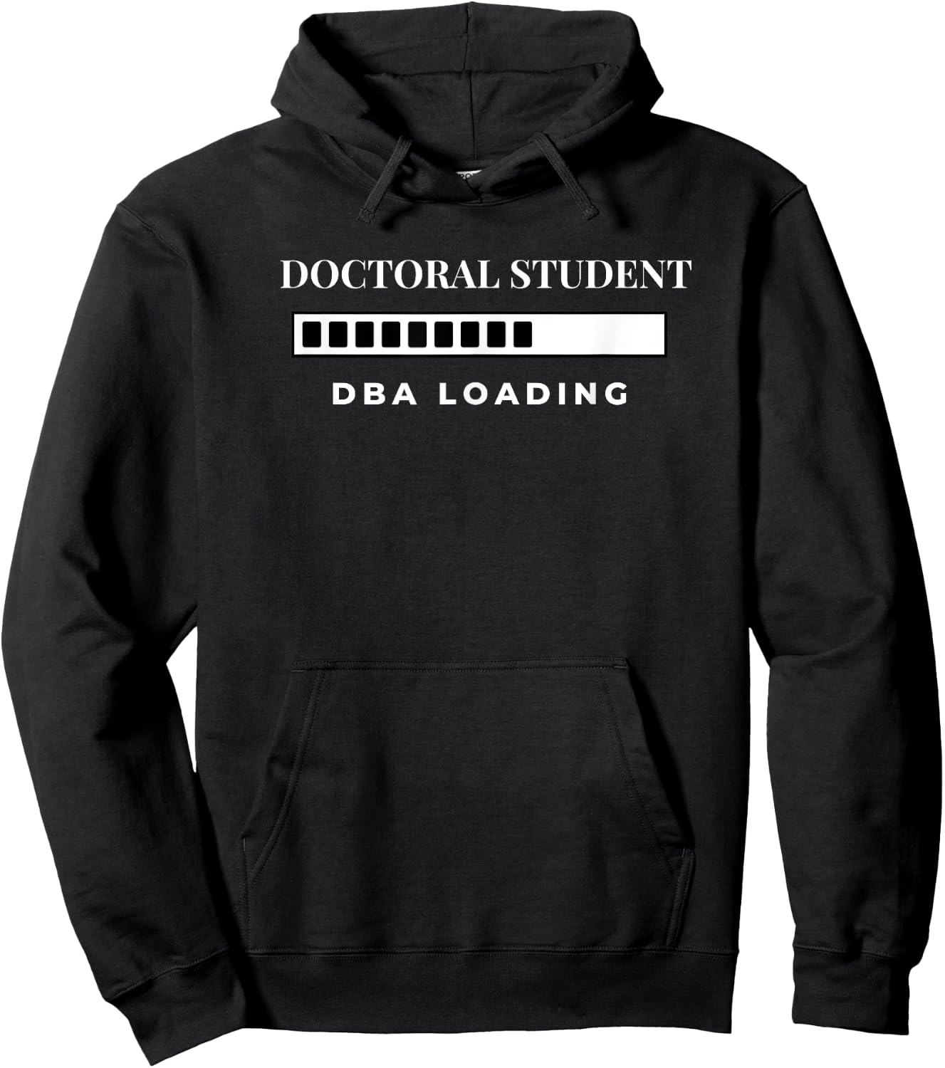 Doctoral Student DBA Loading College University Hoodie - Hoodie | Black