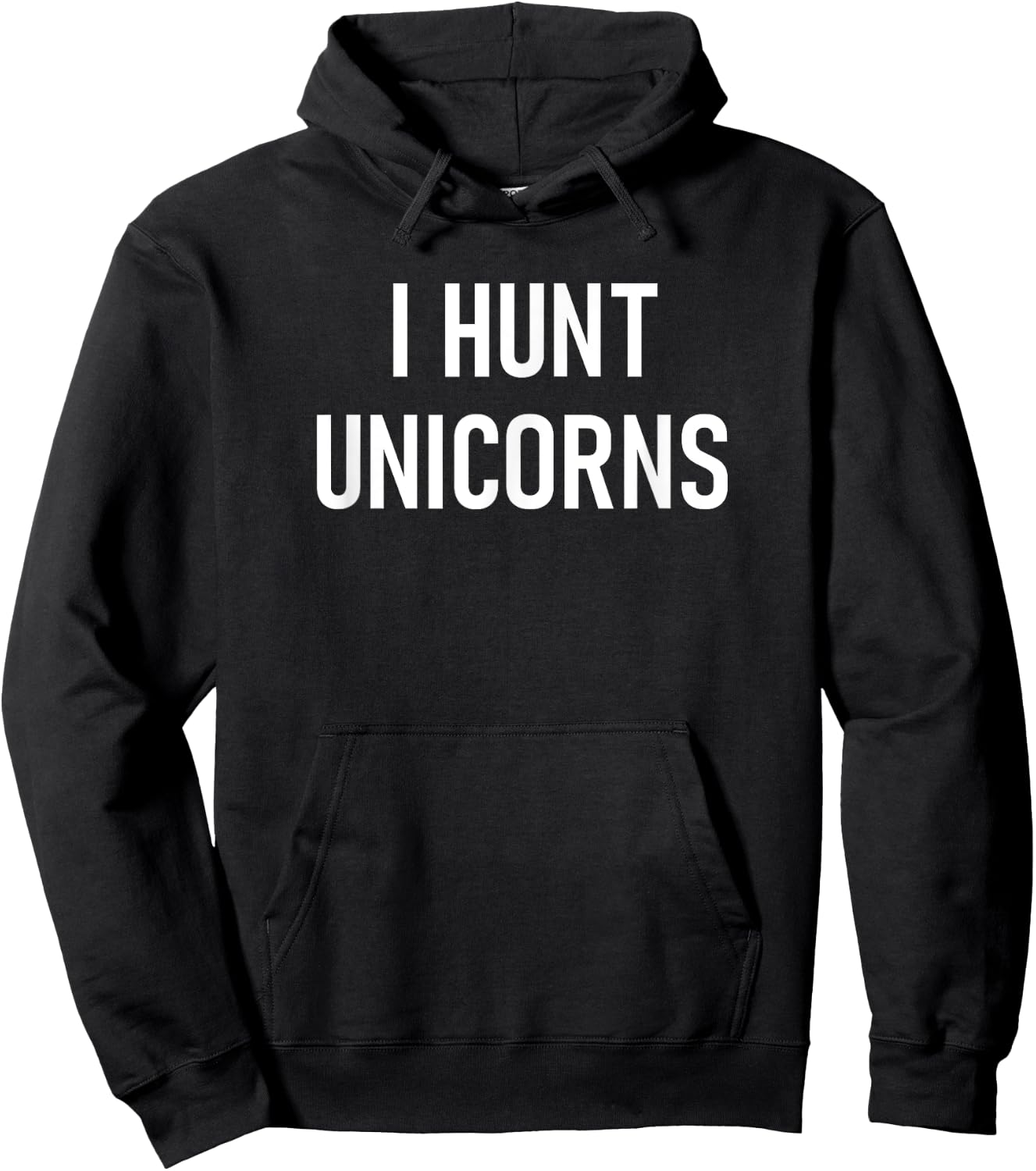 I Hunt Unicorns, Funny, Jokes, Sarcastic Hoodie - Hoodie | Black